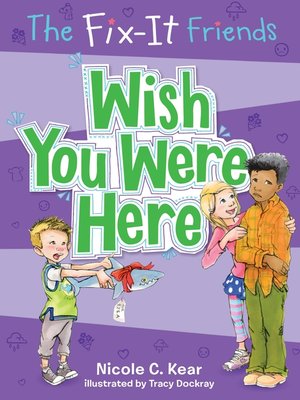 cover image of The Fix-It Friends--Wish You Were Here